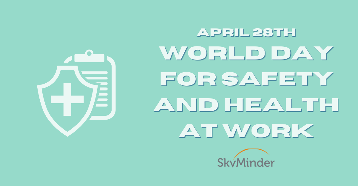 April 28 - World Day for Safety and Health at Work
