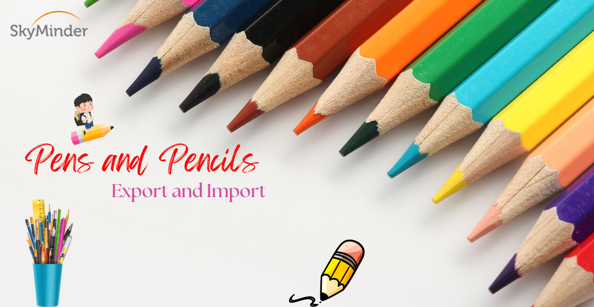 Pens and Pencils: import and export