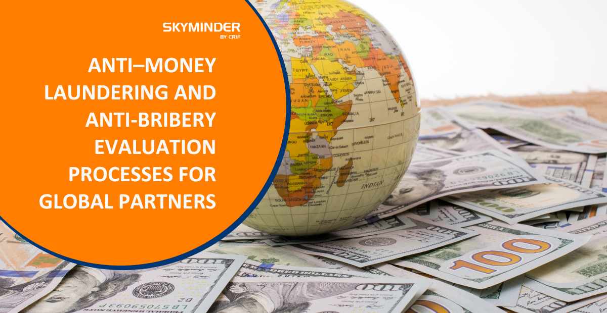 Anti–Money Laundering And Anti Bribery Evaluation Processes For Global Partners